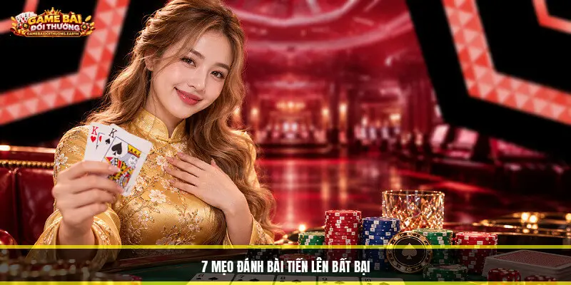 7 Mẹo Đánh Bài Tiến Lên Bất Bại