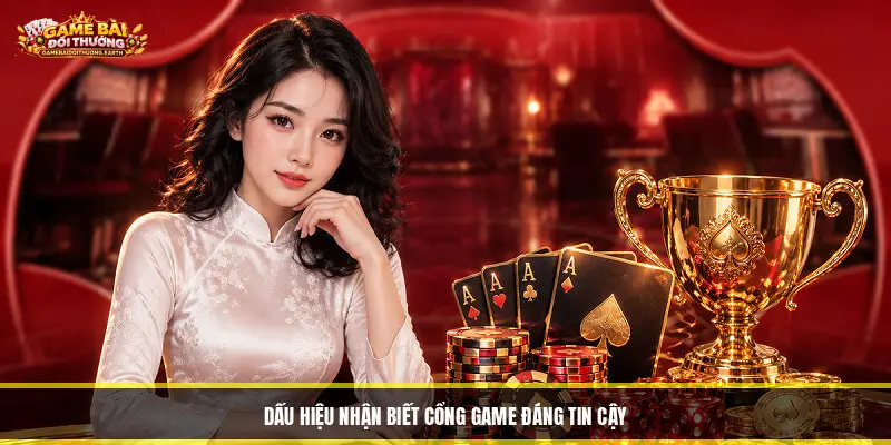 Game Bài Đổi Thưởng Earth - Top 10+ Cổng Game Uy Tín 10/2026 Dấu Hiệu Nhận Biết Cổng Game Đáng Tin Cậy