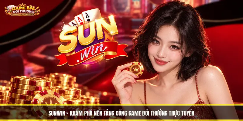 Sunwin - Khám Phá Nền Tảng Cổng Game Đổi Thưởng Trực Tuyến Sunwin - Khám Phá Nền Tảng Cổng Game Đổi Thưởng Trực Tuyến